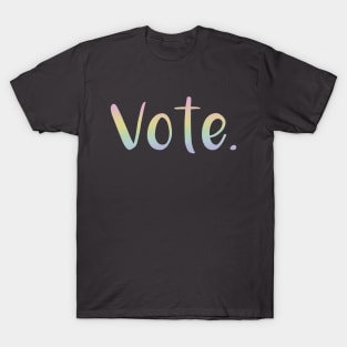 "Vote." (Muted Pastel Rainbow Gradient) T-Shirt